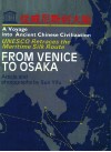 从威尼斯到大阪  一次发现中国古代文明的航行  联合国教科文组织的海上丝绸之路考察  摄影集
