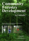 柬埔寨社区林业发展（英文）=Community  Forestry  Development  in  Cambodia