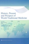 世界传统医学历史、现状与未来  英文版