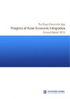 The Boao Forum for Asia Progress of  Asian Economic Integration Annual Report 2012  英文